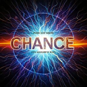 CHANCE podcast con Allegheny Mata