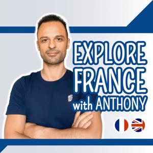 Explore France with Anthony