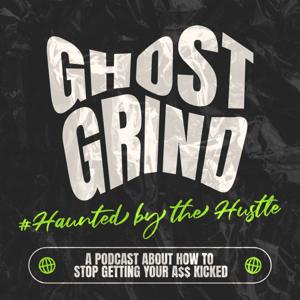Ghost Grind | Haunted by the Hustle