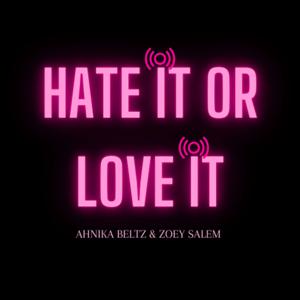 Hate It or Love It
