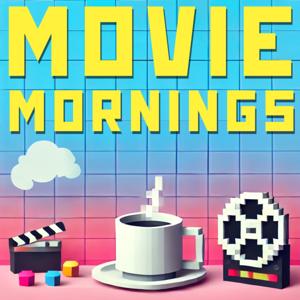 Movie Mornings with Hopefully Awesome