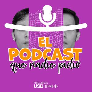 El podcast que nadie pidió