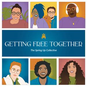 Getting Free Together