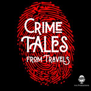 Crime Tales from Travels