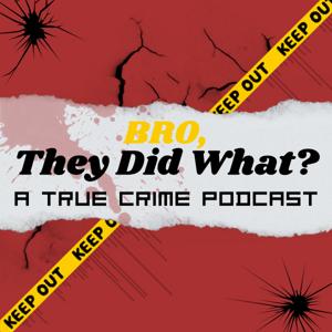BRO, They Did What?