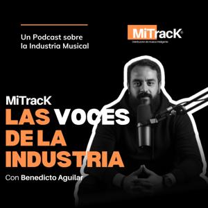 MiTracK y las Voces de la Industria