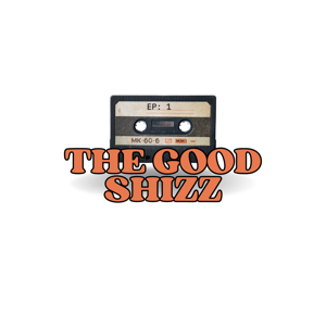 The Good Shizz