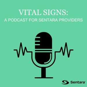 Vital Signs: A Podcast for Sentara Providers