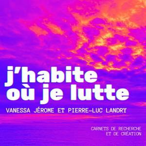 J'habite où je lutte