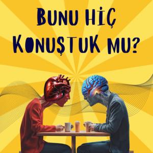 Bunu Hiç Konuştuk mu?