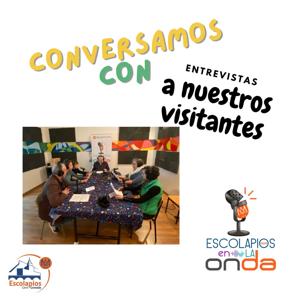 Conversamos con... | Escolapios en la onda
