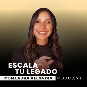 Escala tu Legado con Laura Velandia