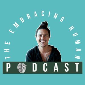 The Embracing Human Podcast