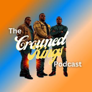 Crowned Kings Podcast