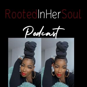 Rooted In Her Soul