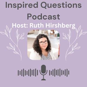 Inspired Questions: Conversations on Self-Worth, Burnout & Showing Up Authentically