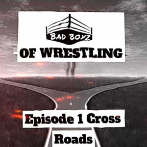 Bad Boyz Of Wrestling Podcast