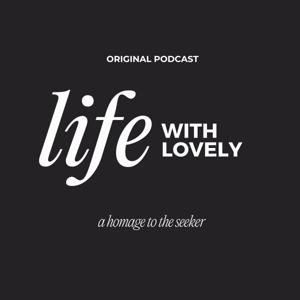 Life with Lovely Podcast