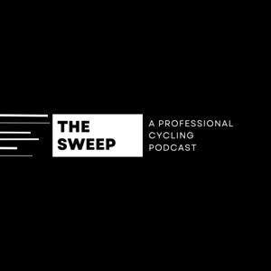 The Sweep, A Professional Cycling Podcast