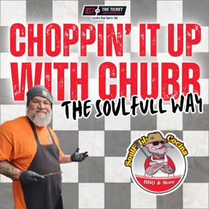 Choppin' It Up With Chubb - 93.7 The Ticket KNTK