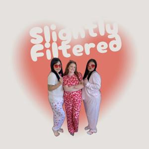 Slightly Filtered Podcast