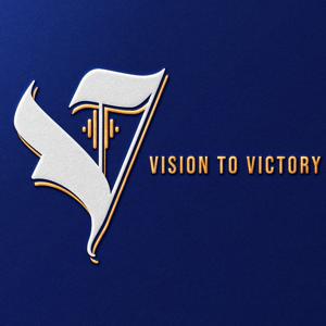 Vision To Victory Podcast