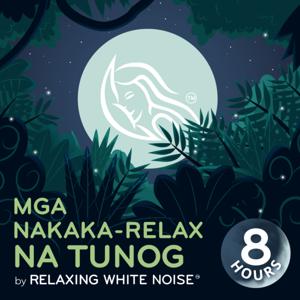 Mga Nakaka-relax na Tunog I by Relaxing White Noise