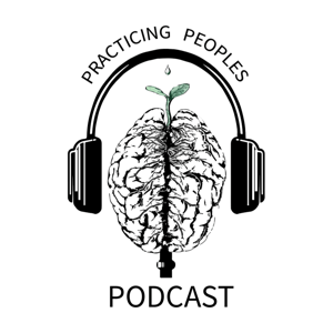 The Practicing Peoples Podcast