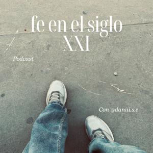 Fe en el siglo XXI