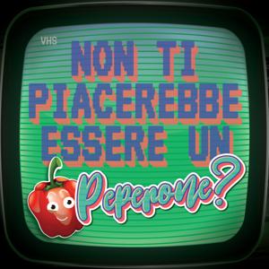 Non ti Piacerebbe Essere un Peperone?