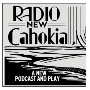 Radio New Cahokia
