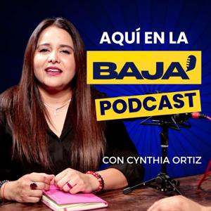 Aquí en la Baja Podcast