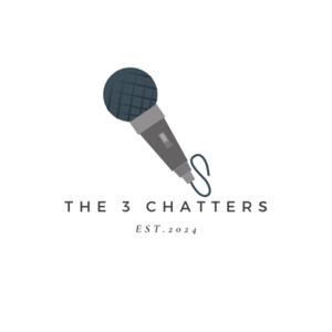 The 3 Chatters Talk Radio