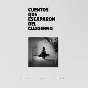 Cuentos Que Escaparon Del Cuaderno