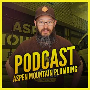 Aspen Mountain Plumbing Podcast