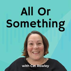 All Or Something with Cat Rowley: EmpowerTech Academy
