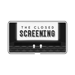 The Closed Screening