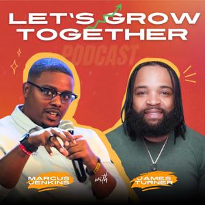 Let’s Grow Together Podcast