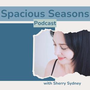 Spacious Seasons Podcast