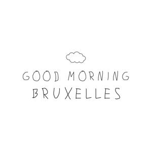 good morning bruxelles