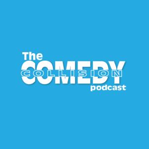 The Comedy Collision Podcast