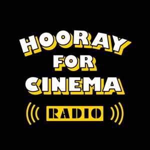 HOORAY FOR CINEMA RADIO
