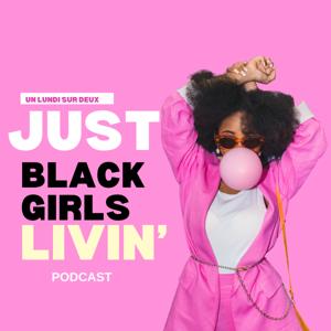 Just Black Girls Livin'