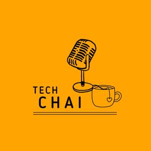 Tech Chai Podcast