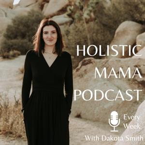 Holistic Mama Podcast