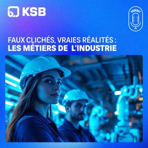 Faux clichés, vraies réalités : les métiers de l’industrie