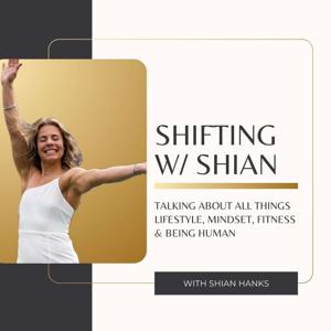 Shifting w/ Shian