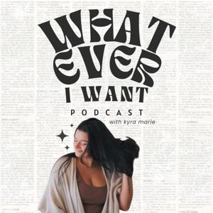 whatever I want with kyra marie