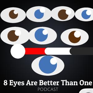 8 Eyes are Better Then 1
