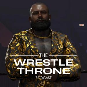 The Wrestling Throne Podcast